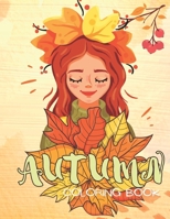 Autumn Coloring Book: Enjoy Cozy and Beautiful Fall Inspired Scenes for Stress Relief and Relaxation B0BHTH9W57 Book Cover