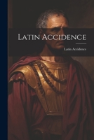 Latin Accidence 1021258784 Book Cover