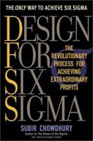 Design for Six Sigma: The Revolutionary Process for Achieving Extraordinary Profits