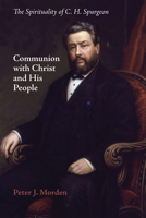 Communion with Christ and His People 1498269575 Book Cover