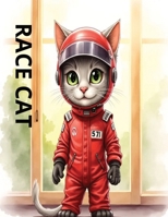 A SMART RACE CAT: THE SMARTEST RACE CAR CAT/24 PAGES/FUNY/STORY,CAT,SMART.CHILDREN,STORY B0H3JX49FF Book Cover