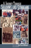 A Journey through Shadows and Sunbeams 0595356443 Book Cover