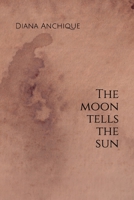 The Moon Tells the Sun B086PTB9PR Book Cover