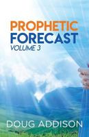 Prophetic Forecast: Volume 3 0998523615 Book Cover
