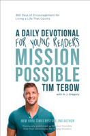 Mission Possible: A Daily Devotional for Young Readers: 365 Days of Encouragement for Living a Life That Counts 0593601270 Book Cover