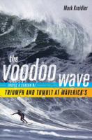 The Voodoo Wave: Inside a Season of Triumph and Tumult at Maverick's 0393065359 Book Cover
