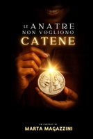 Le Anatre Non Vogliono Catene (Italian Edition) B0FPBHZNHL Book Cover