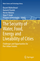 The Security of Water, Food, Energy and Liveability of Cities: Challenges and Opportunities for Peri-Urban Futures 9401788774 Book Cover