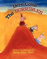 Here Come the Horribles 1468138731 Book Cover