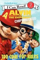 Too Cool for Rules (Alvin and the Chipmunks: Chipwrecked) 0062086022 Book Cover