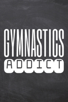 Gymnastics Addict: Gymnastics Notebook, Planner or Journal Size 6 x 9 110 Dot Grid Pages Office Equipment, Supplies Funny Gymnastics Gift Idea for Christmas or Birthday 1695734157 Book Cover