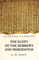 The Egypt of the Hebrews and Herodotos 1021957410 Book Cover