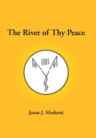 The River of Thy Peace: The River of Thy Peace 1425715397 Book Cover