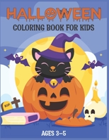 Halloween coloring book for kids ages 3-5: Coloring book for boys, girls, and kids of all ages : Filled with cute illustrations of witches, cats, Pumpkins, monsters and more! B08JDTRDM5 Book Cover
