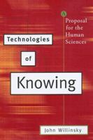 Technologies of Knowing: A Proposal for the Human Sciences 0807061069 Book Cover