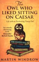 The Owl Who Liked Sitting on Caesar 0593072715 Book Cover