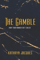 The Gamble (The Gamble Series) B08BDT98S5 Book Cover