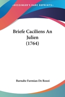 Briefe Caciliens An Julien (1764) 1175123749 Book Cover