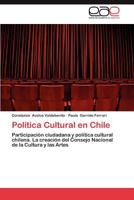 Politica Cultural En Chile 3659015466 Book Cover