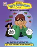 Lilly's World Comics & Stories: Real-Life Comics, Humorous Stories plus Healing and Inspirational Moments from Lilly's Extraordinary World 1928726151 Book Cover
