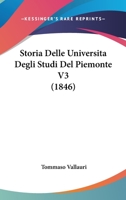 Storia Delle Universita Degli Studi Del Piemonte V3 1104471353 Book Cover