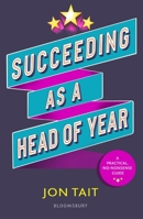 Succeeding as a Head of Year 1472963377 Book Cover