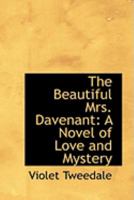 The Beautiful Mrs. Davenant: A Novel of Love and Mystery 101751416X Book Cover