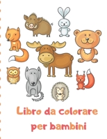 Libro da colorare per bambini: Libro degli animali per i bambini dai 2-4, 4-6 1710316268 Book Cover