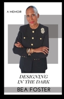 Designing In The Dark 097592639X Book Cover