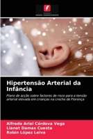 Hipertensão Arterial da Infância: Plano de acção sobre factores de risco para a tensão arterial elevada em crianças na creche de Florença 6203493643 Book Cover