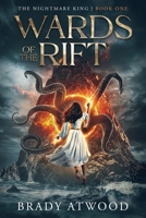 Wards of the Rift: The Nightmare King: Book One B0GTJZ1M9V Book Cover