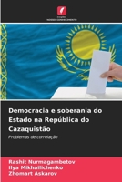 Democracia e soberania do Estado na República do Cazaquistão (Portuguese Edition) 6209811450 Book Cover