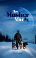 The Musher Man 1963153006 Book Cover