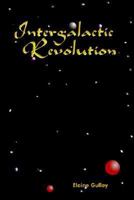 Intergalactic Revolution 1420816594 Book Cover