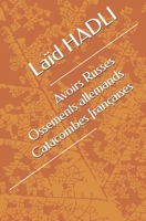 Avoirs Russes Ossements allemands Catacombes françaises (French Edition) B0GMQZZTBL Book Cover