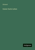 Kaiser Karls Leben (German Edition) 3563166072 Book Cover