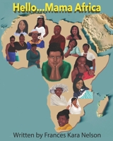 Hello.... Mama Africa!!! B09RP7R382 Book Cover