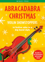 Abracadabra Christmas: Violin Showstoppers 1472920546 Book Cover