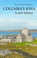Columba's Iona: A New History 1908737824 Book Cover