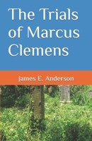 The Trials of Marcus Clemens 1737969211 Book Cover