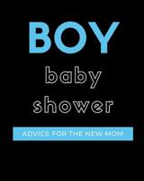 Boy Baby Shower Advice For The New Mom: funny mad lib style fill in game guest book comes with funny fill in style pages that will bring funny laughs when read out loud to the group! Makes a great fun 1079220143 Book Cover