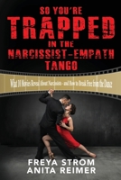 So You're Trapped in the Narcissist-Empath Tango: What 10 Movies Reveal About Narcissists – and How to Break Free from the Dance 1778229638 Book Cover