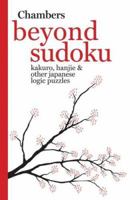 Beyond Sudoku: Kakuro, Hanjie, and Other Japanese Logic Puzzles 0550103171 Book Cover