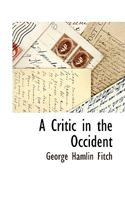 The Critic in the Occident 3847221574 Book Cover