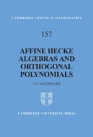 Affine Hecke Algebras and Orthogonal Polynomials 0521824729 Book Cover