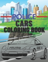 Police Cars Coloring Book: A High Illustrations Quality of Police Cars Coloring Book For Kids And Adults B08R8Y3YG6 Book Cover