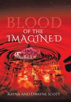 Blood of the Imagined 1664124047 Book Cover