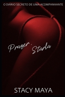 Prazer, Starla: O diário secreto de uma acompanhante (Portuguese Edition) B0GL31QNLK Book Cover
