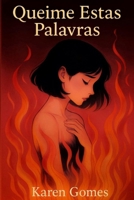 Queime Estas Palavras (Portuguese Edition) B0FHF1NV3B Book Cover