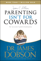 Parenting Isn't For Cowards 0850091489 Book Cover